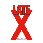 The Late X The Late X